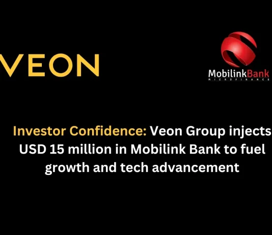 Investor Confidence: Veon Group injects USD 15 million in Mobilink Bank to fuel growth and tech advancement Veon Group Mobilink Bank